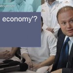 Joseph Muscat Did you say the economy what’s that