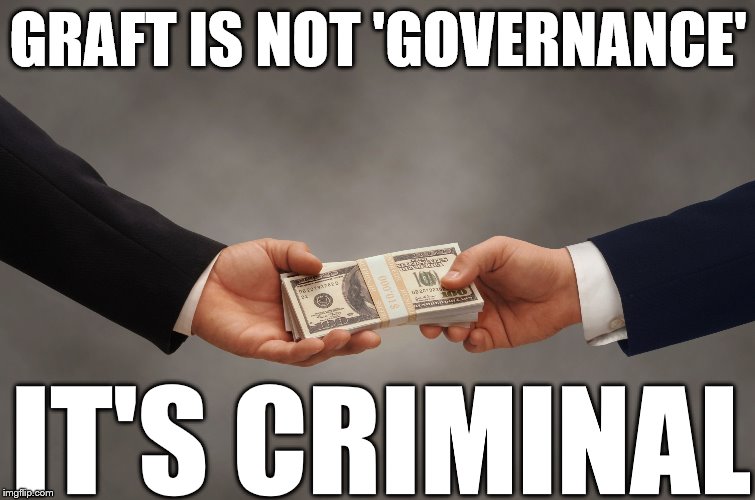 Graft is criminal